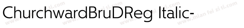 ChurchwardBruDReg Italic字体转换